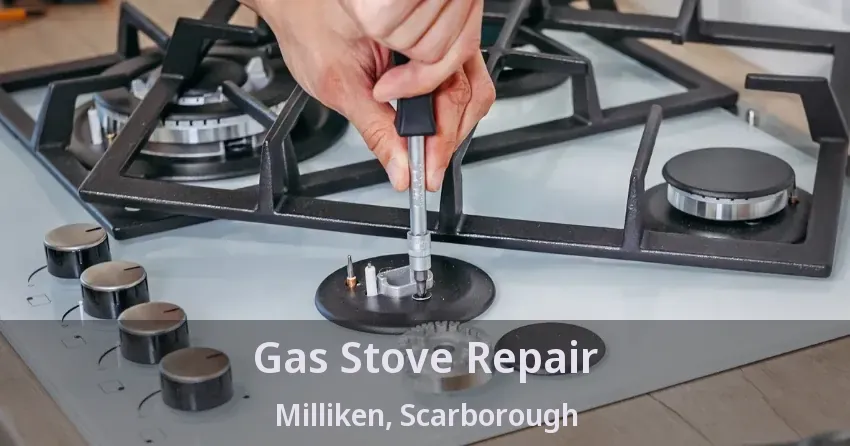 Gas Stove Repair Milliken, Scarborough - ON