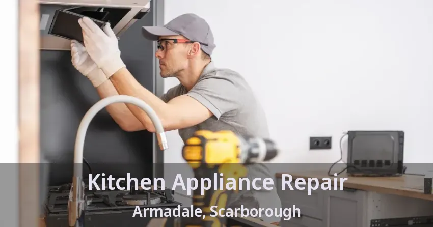 Kitchen Appliance Repair Armadale, Scarborough - ON