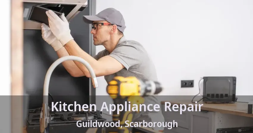 Kitchen Appliance Repair Guildwood, Scarborough - ON