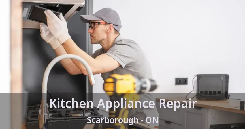 Kitchen Appliance Repair Scarborough - ON