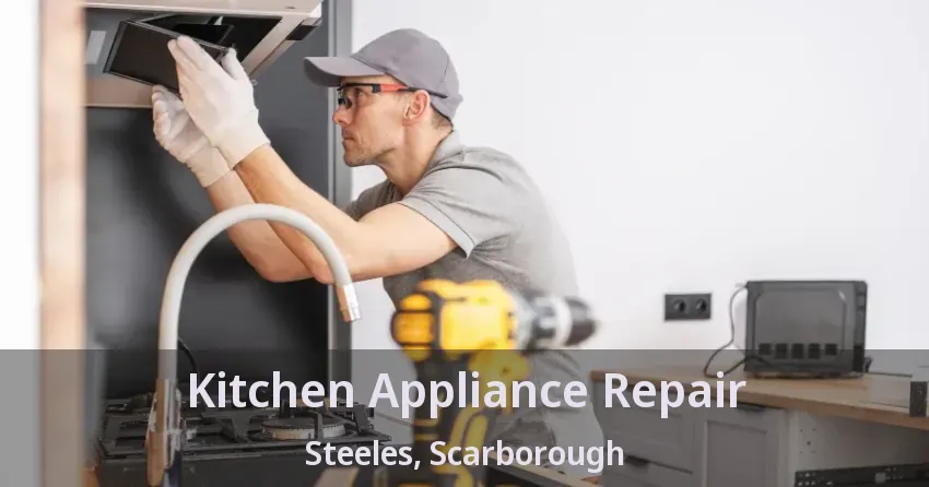 Kitchen Appliance Repair Steeles, Scarborough - ON