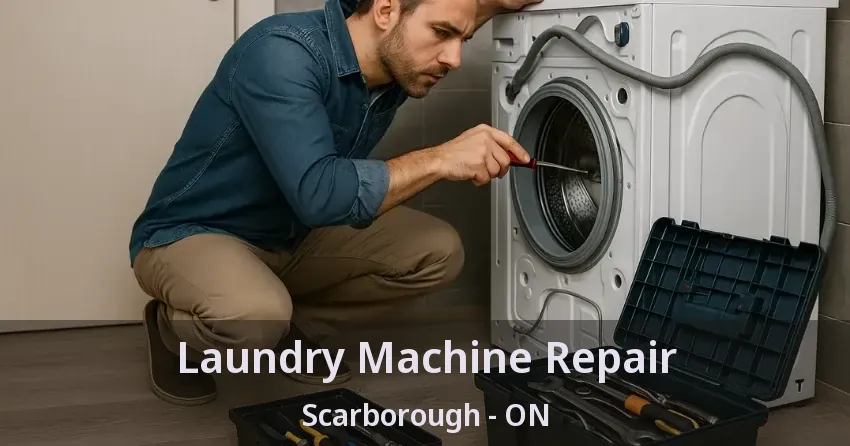 Laundry Machine Repair Scarborough - ON