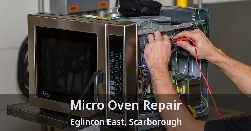 Micro Oven Repair Eglinton East, Scarborough - ON