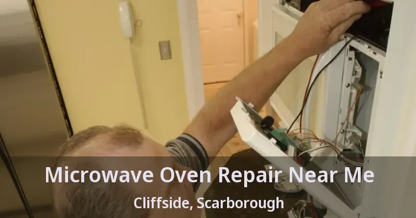 Microwave Oven Repair Near Me Cliffside, Scarborough - ON