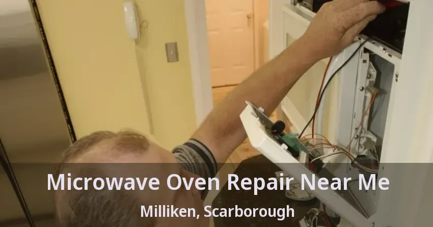 Microwave Oven Repair Near Me Milliken, Scarborough - ON
