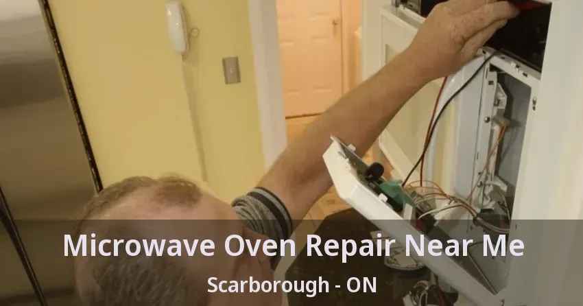 Microwave Oven Repair Near Me Scarborough - ON