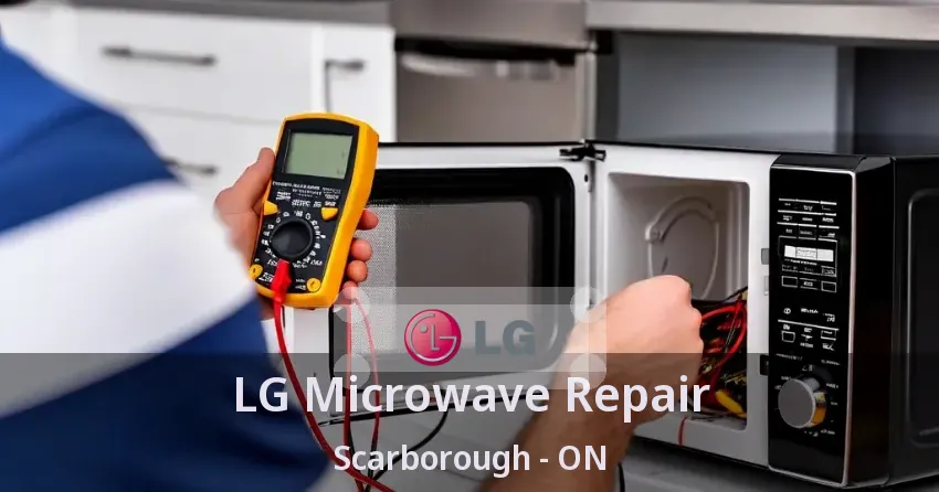 LG Microwave Repair Scarborough - ON