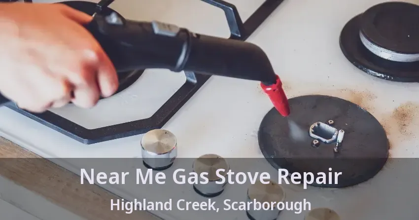 Near Me Gas Stove Repair Highland Creek, Scarborough - ON