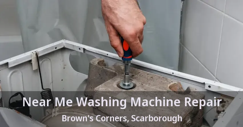 Near Me Washing Machine Repair Brown's Corners, Scarborough - ON