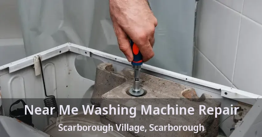 Near Me Washing Machine Repair Scarborough Village, Scarborough - ON