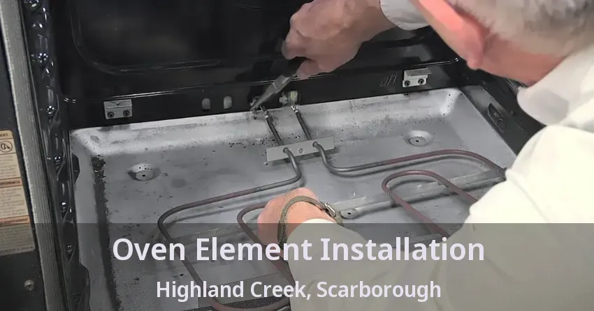 Oven Element Installation Highland Creek, Scarborough - ON