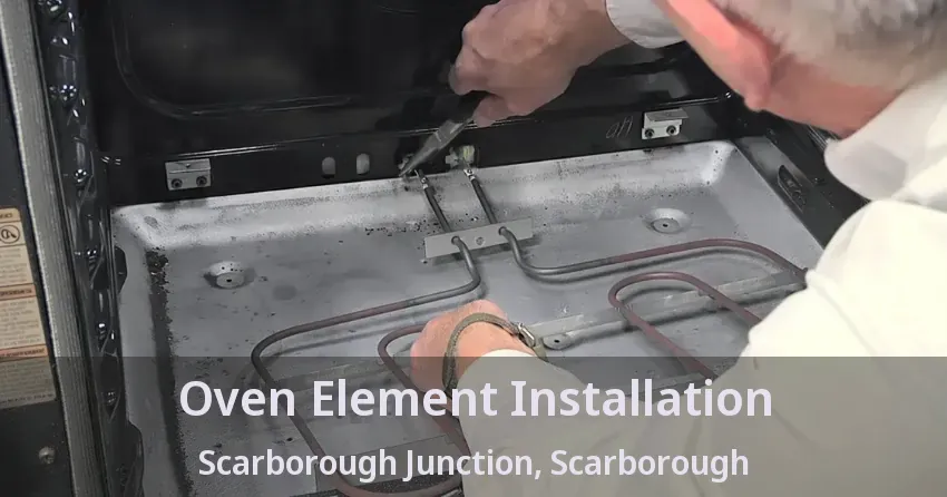 Oven Element Installation Scarborough Junction, Scarborough - ON