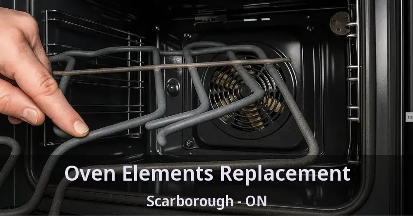 Oven Elements Replacement Scarborough - ON