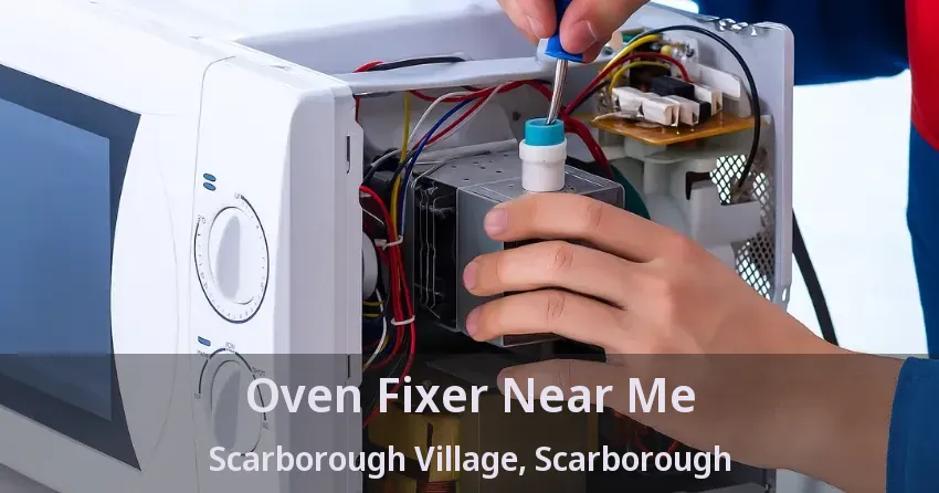 Oven Fixer Near Me Scarborough Village, Scarborough - ON
