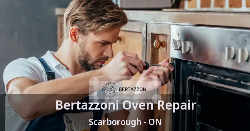 Bertazzoni Oven Repair Scarborough - ON