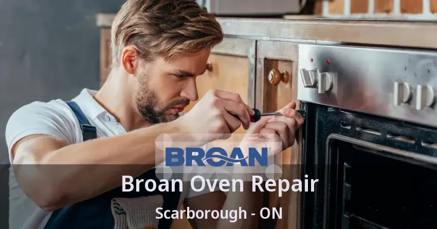 Broan Oven Repair Scarborough - ON