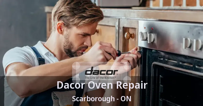 Dacor Oven Repair Scarborough - ON