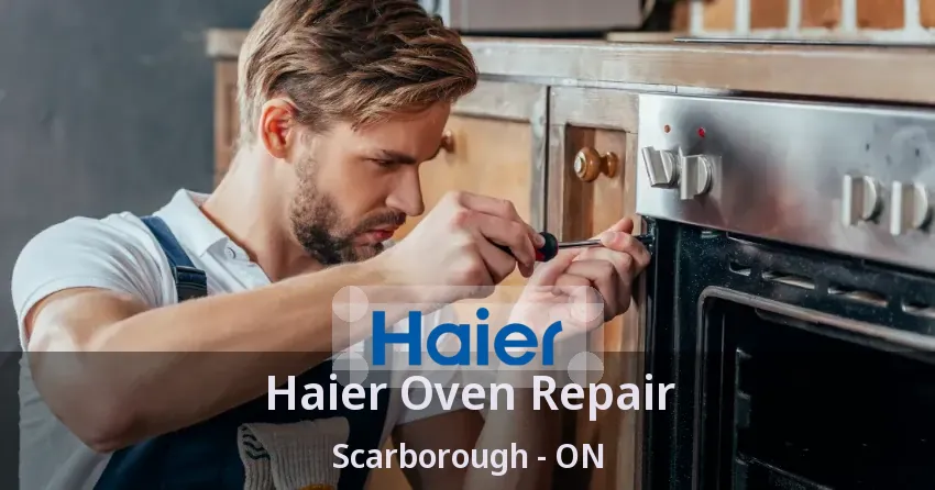 Haier Oven Repair Scarborough - ON