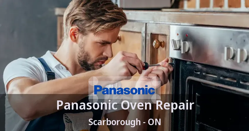 Panasonic Oven Repair Scarborough - ON