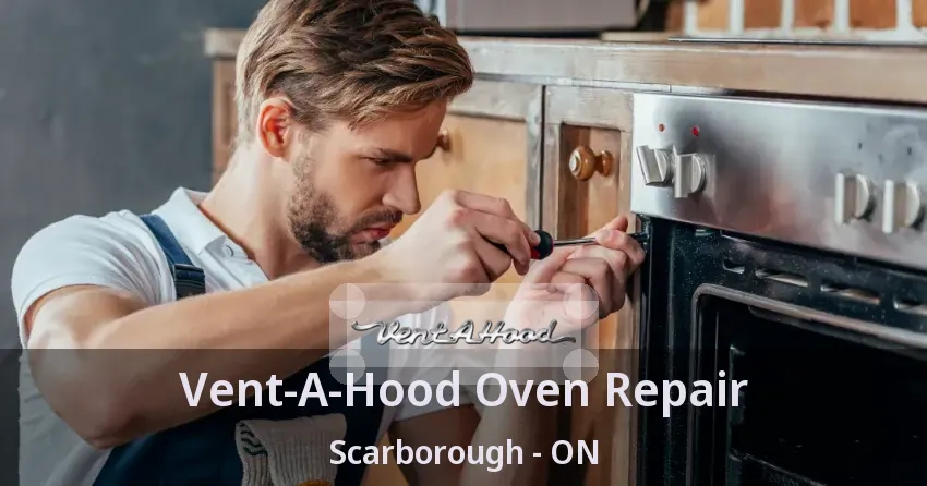 Vent-A-Hood Oven Repair Scarborough - ON