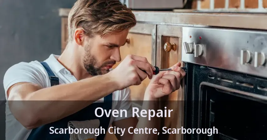 Oven Repair Scarborough City Centre, Scarborough - ON