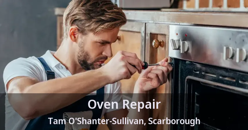 Oven Repair Tam O'Shanter-Sullivan, Scarborough - ON