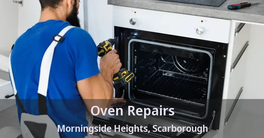 Oven Repairs Morningside Heights, Scarborough - ON