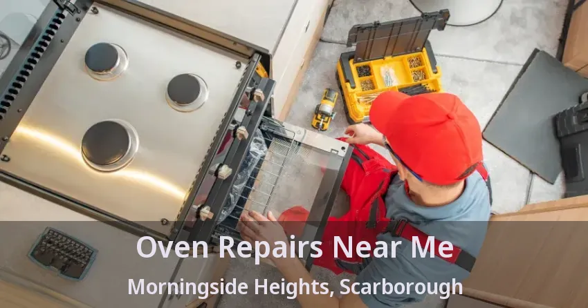 Oven Repairs Near Me Morningside Heights, Scarborough - ON