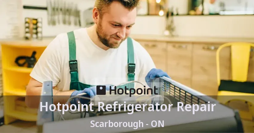 Hotpoint Refrigerator Repair Scarborough - ON