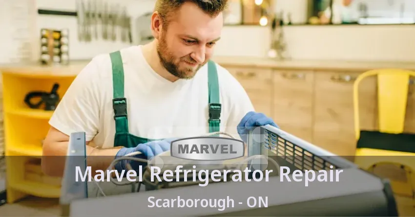 Marvel Refrigerator Repair Scarborough - ON
