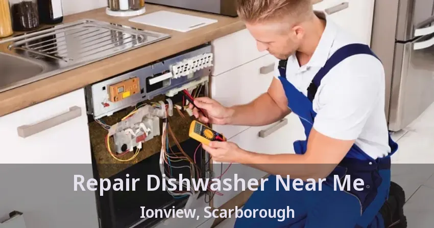 Repair Dishwasher Near Me Ionview, Scarborough - ON