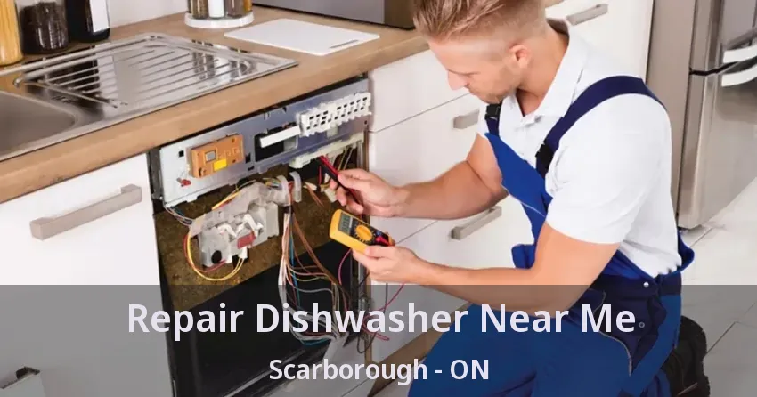 Repair Dishwasher Near Me Scarborough - ON