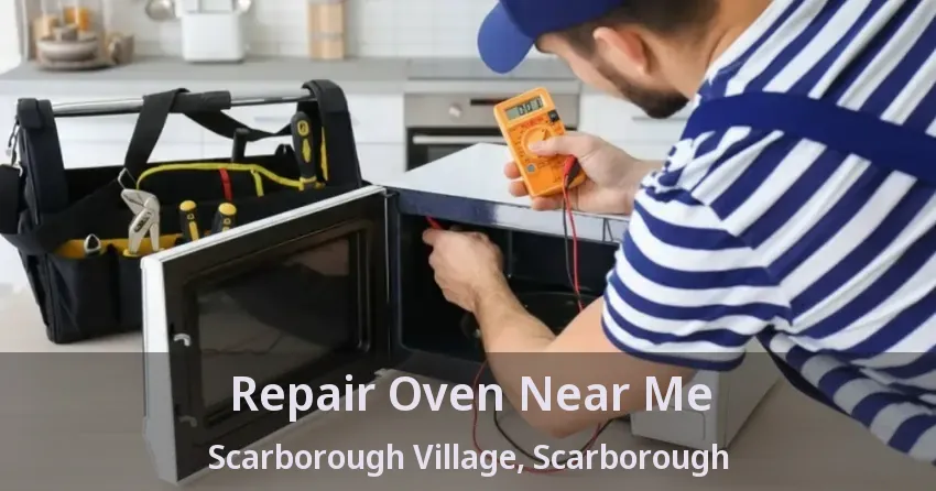 Repair Oven Near Me Scarborough Village, Scarborough - ON
