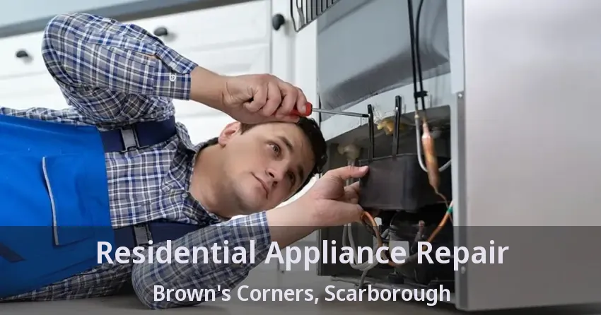 Residential Appliance Repair Brown's Corners, Scarborough - ON