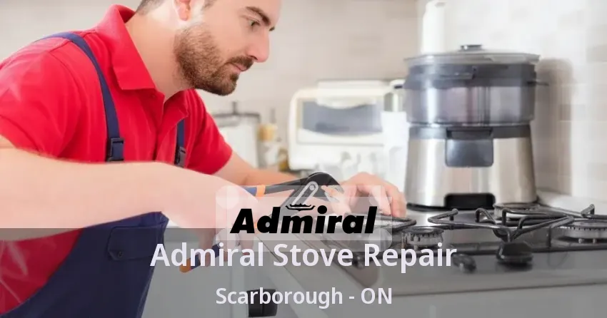 Admiral Stove Repair Scarborough - ON