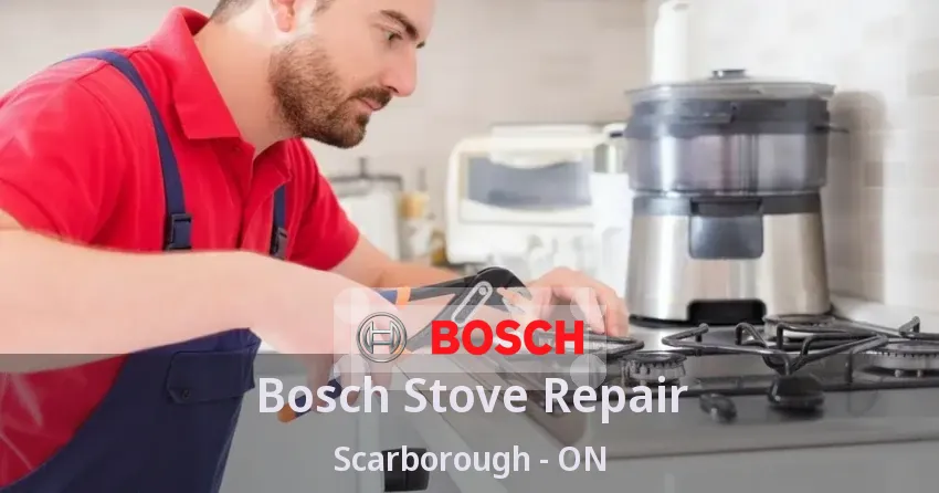 Bosch Stove Repair Scarborough - ON