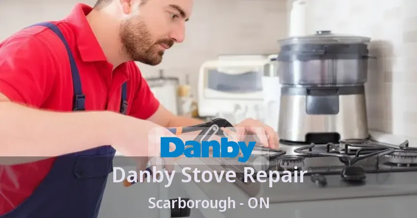 Danby Stove Repair Scarborough - ON