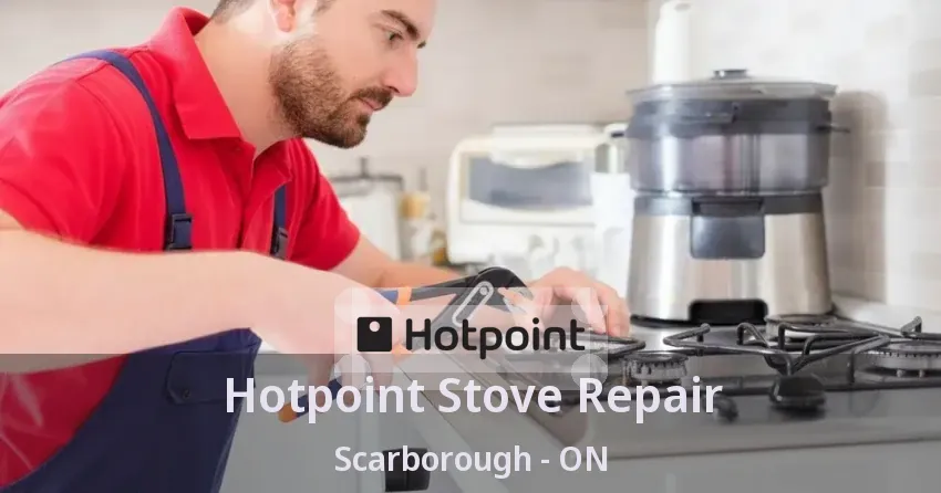 Hotpoint Stove Repair Scarborough - ON