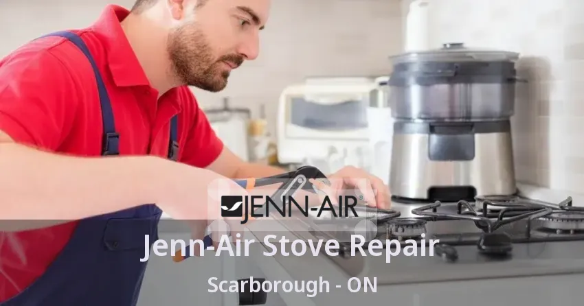 Jenn-Air Stove Repair Scarborough - ON