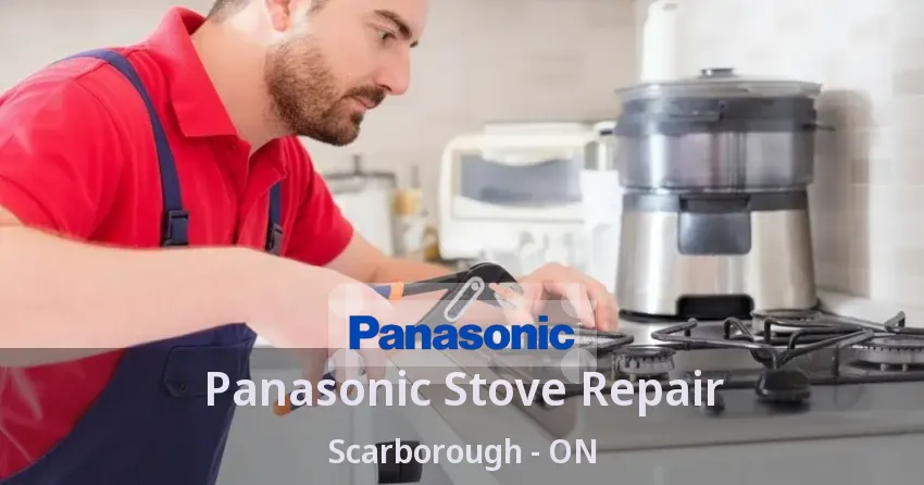 Panasonic Stove Repair Scarborough - ON