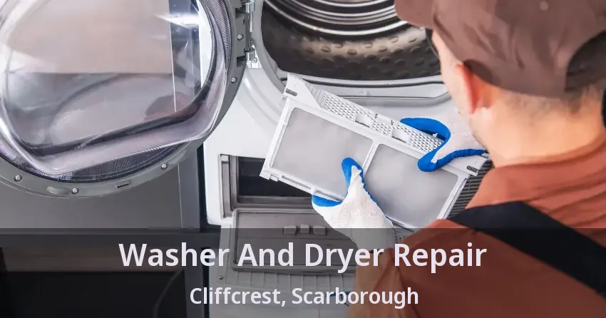 Washer And Dryer Repair Cliffcrest, Scarborough - ON