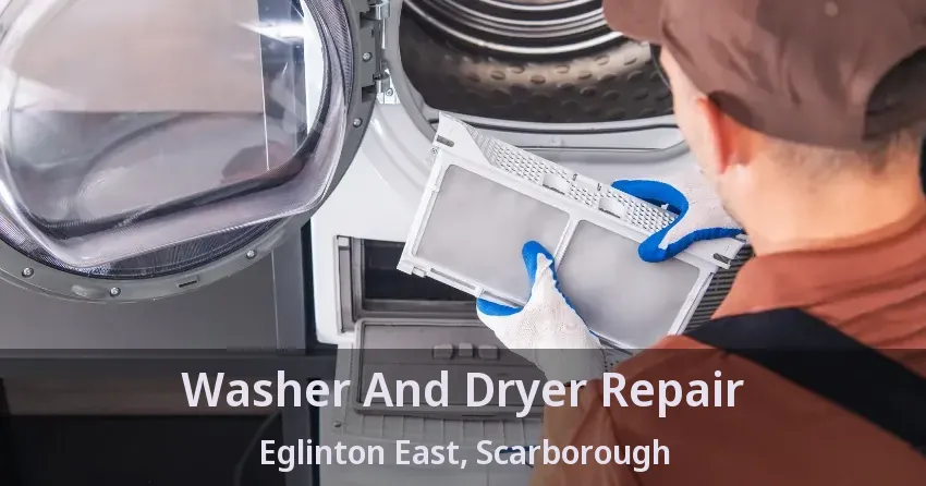Washer And Dryer Repair Eglinton East, Scarborough - ON