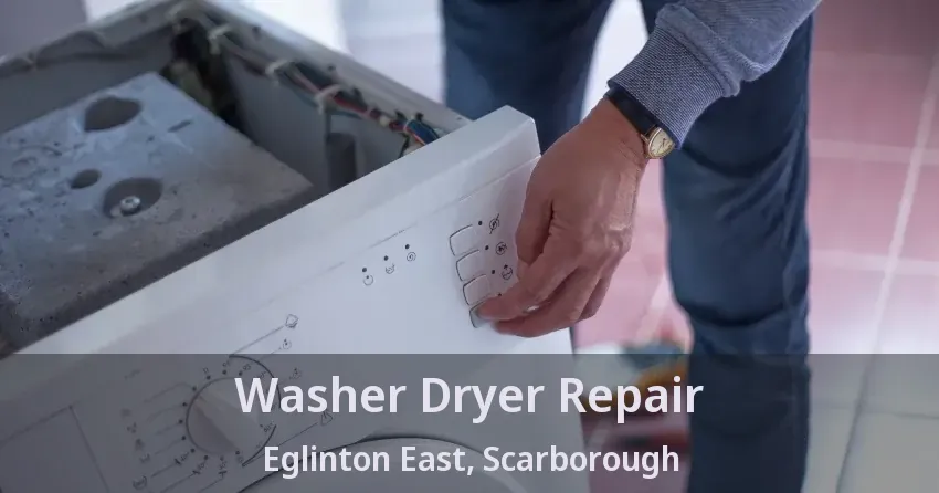 Washer Dryer Repair Eglinton East, Scarborough - ON