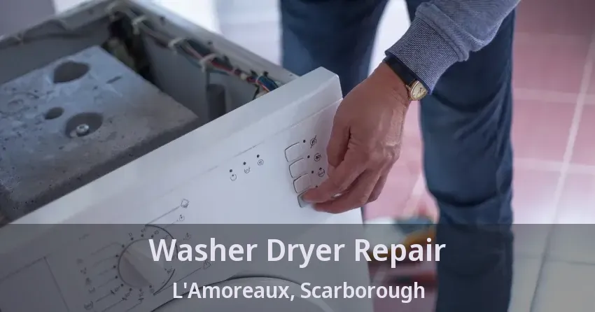 Washer Dryer Repair L'Amoreaux, Scarborough - ON
