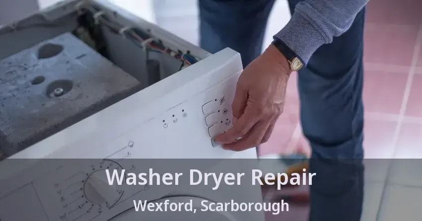Washer Dryer Repair Wexford, Scarborough - ON