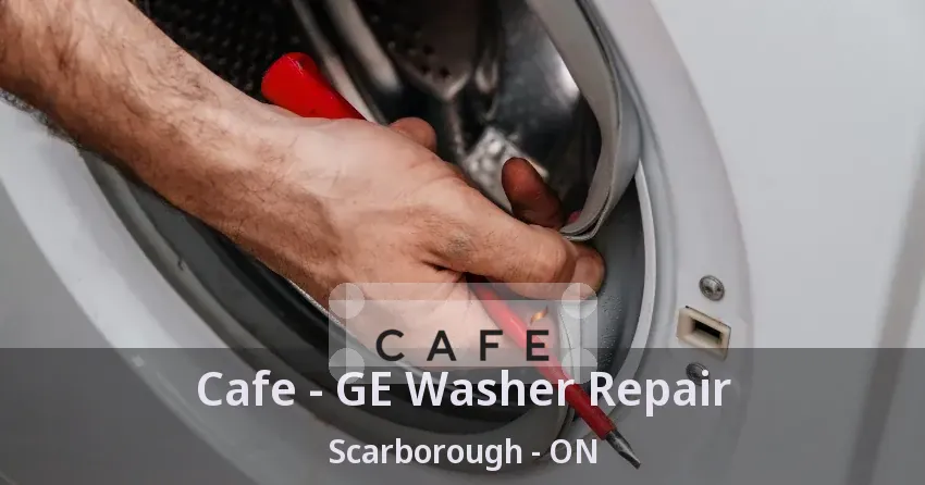 Cafe - GE Washer Repair Scarborough - ON