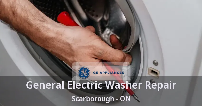 General Electric Washer Repair Scarborough - ON