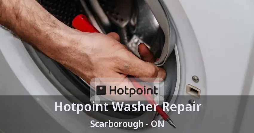 Hotpoint Washer Repair Scarborough - ON