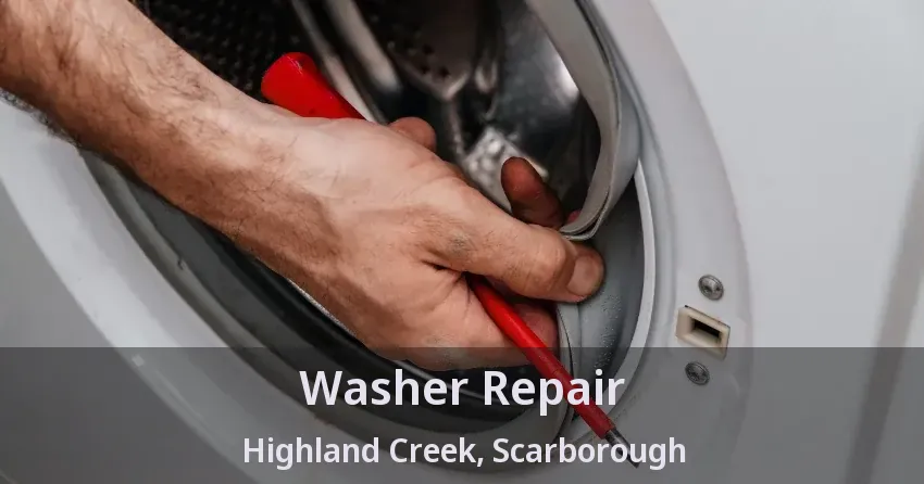 Washer Repair Highland Creek, Scarborough - ON