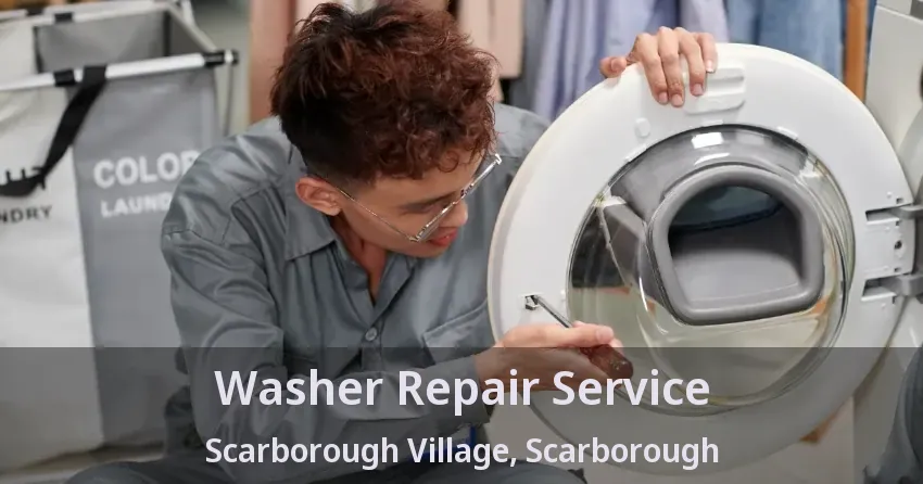 Washer Repair Service Scarborough Village, Scarborough - ON
